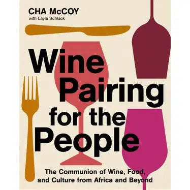 Wine Pairing for the People: Cha McCoy