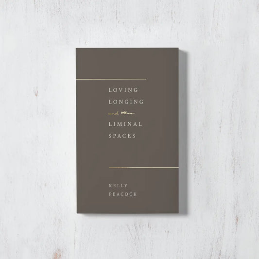Loving, Longing, and Other Liminal Spaces Book