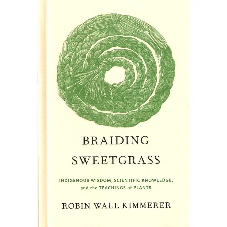 Braiding Sweetgrass: Robin Wall Kimmerer